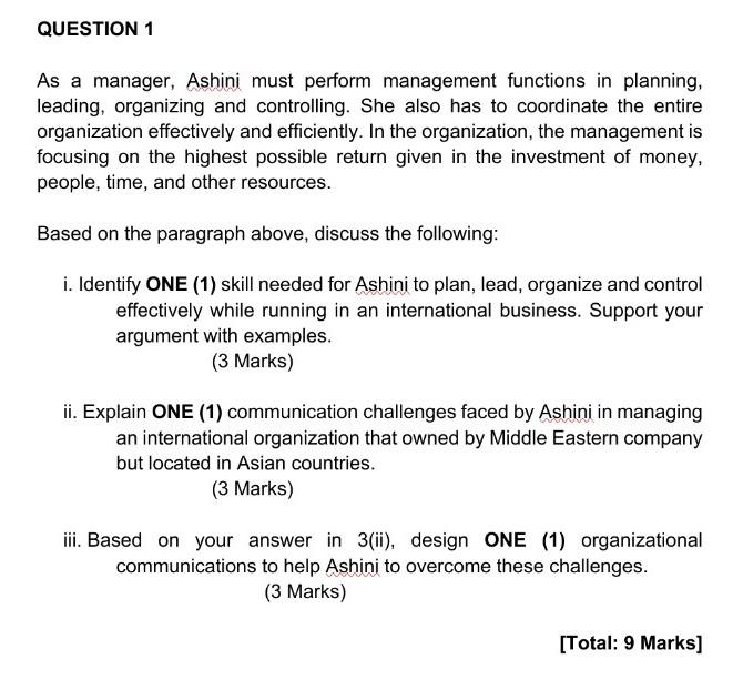 QUESTION 1 As a manager, Ashini must perform management functions in planning,