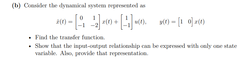 (b) Consider the dynamical system represented as x(t) 0 1 1 =