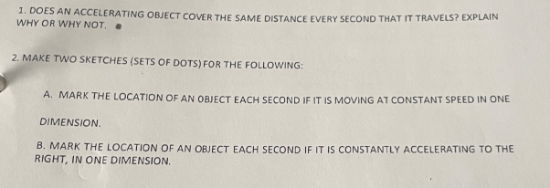 1. DOES AN ACCELERATING OBJECT COVER THE SAME DISTANCE EVERY SECOND THAT