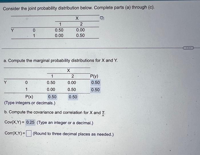 Consider the joint probability distribution below. Complete parts (a) through (c). X