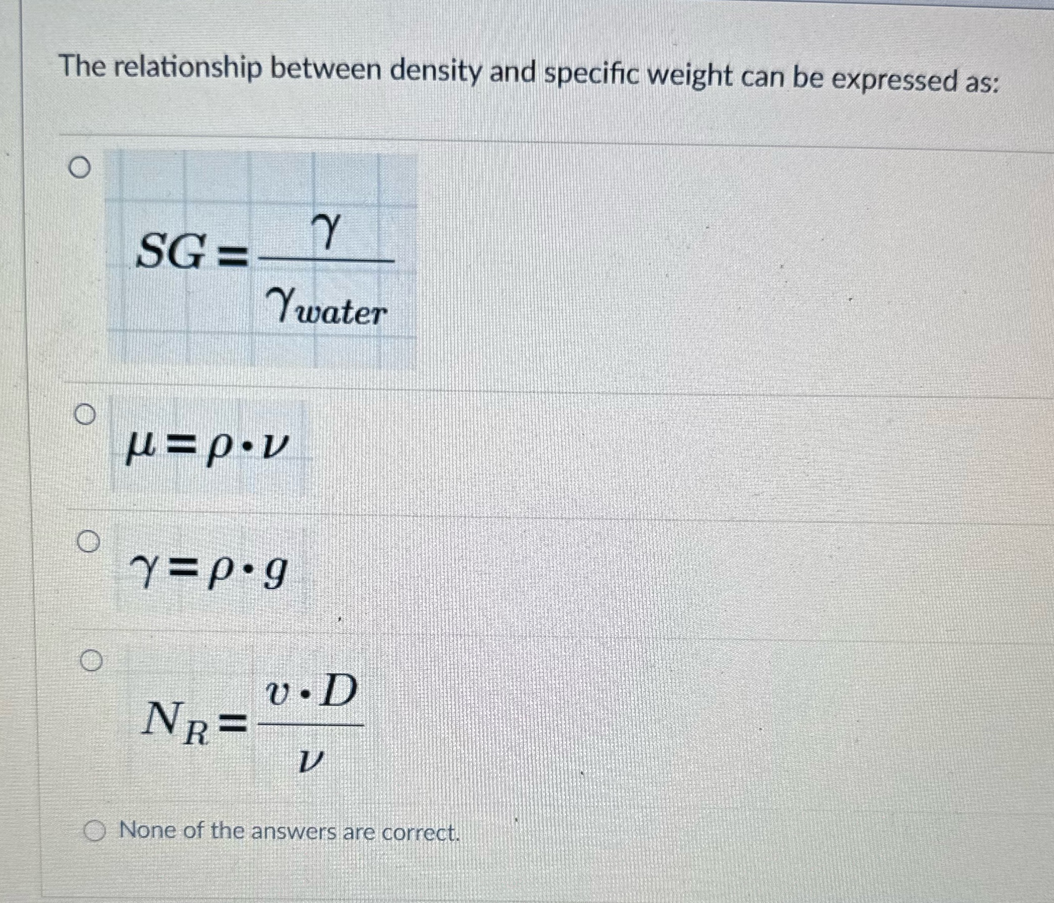 The relationship between density and specific weight can be expressed as: SG=