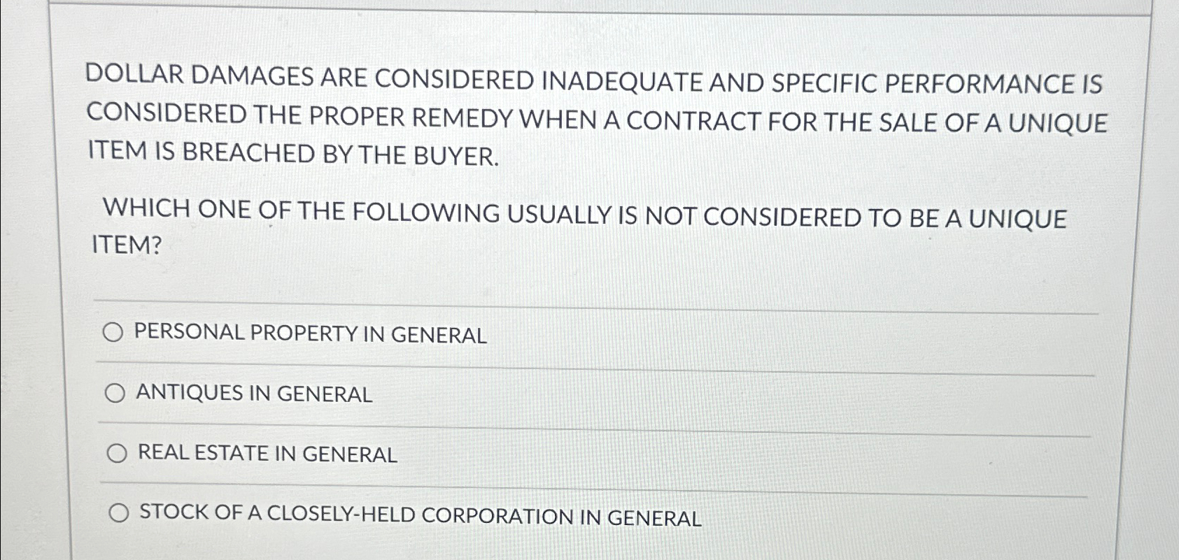 DOLLAR DAMAGES ARE CONSIDERED INADEQUATE AND SPECIFIC PERFORMANCE IS CONSIDERED THE PROPER
