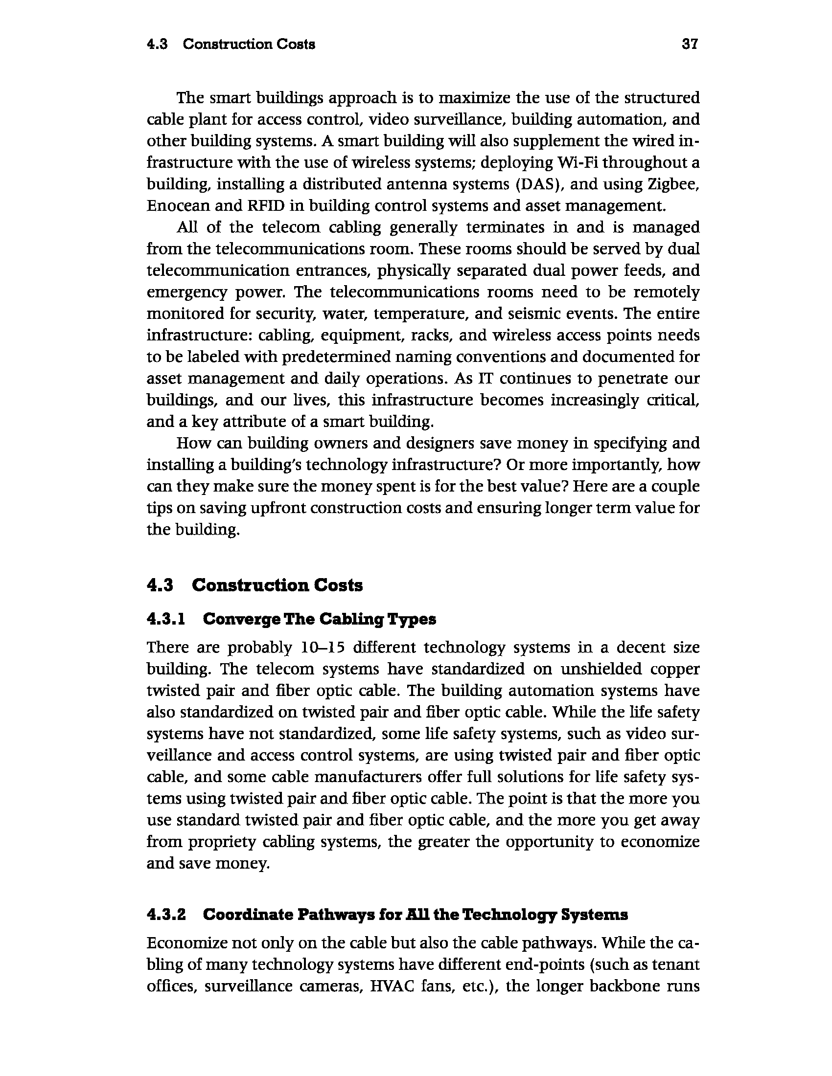 businesses, the level of technology in a building was mea- ger. It