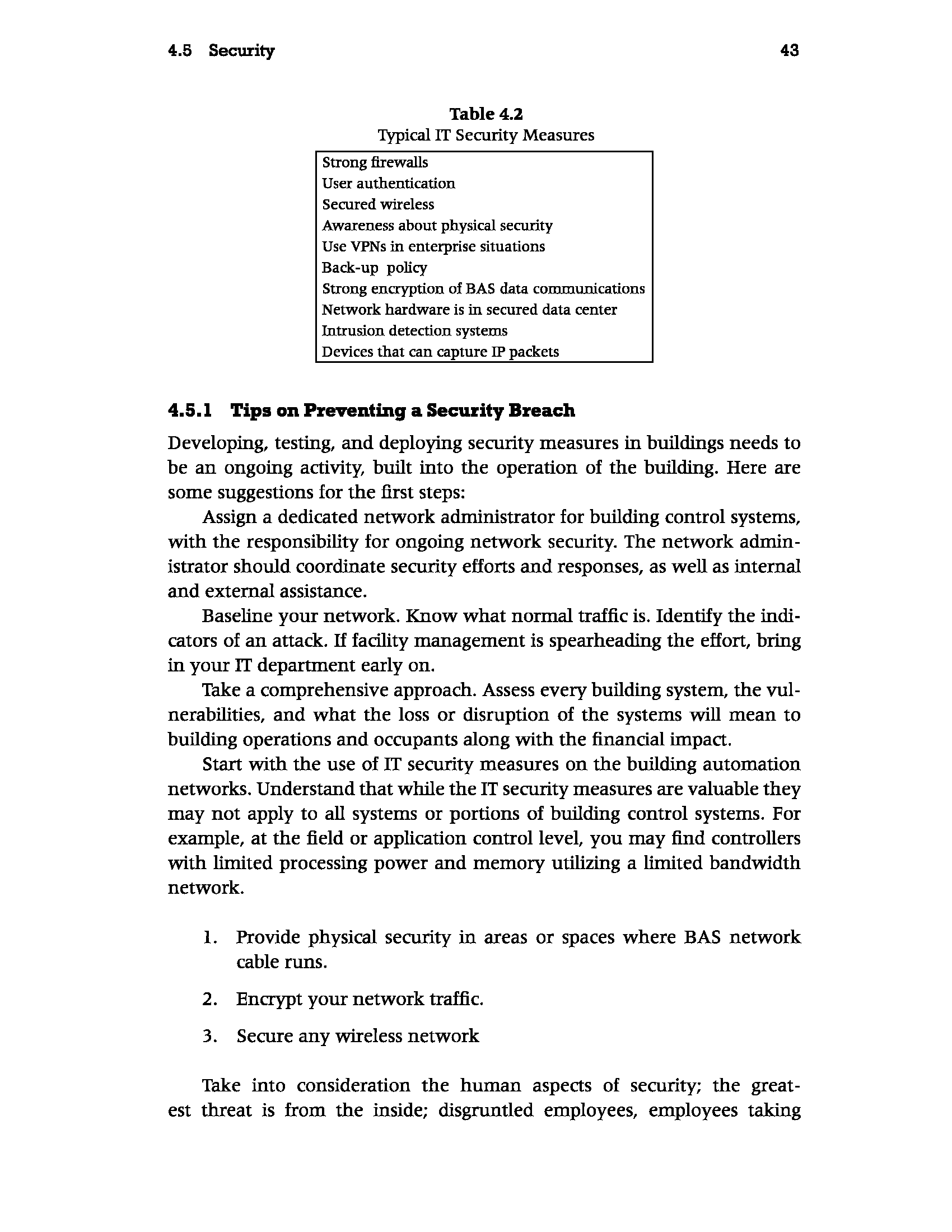 and integrating sophisticated building tech- nology systems. In due course, buildings will