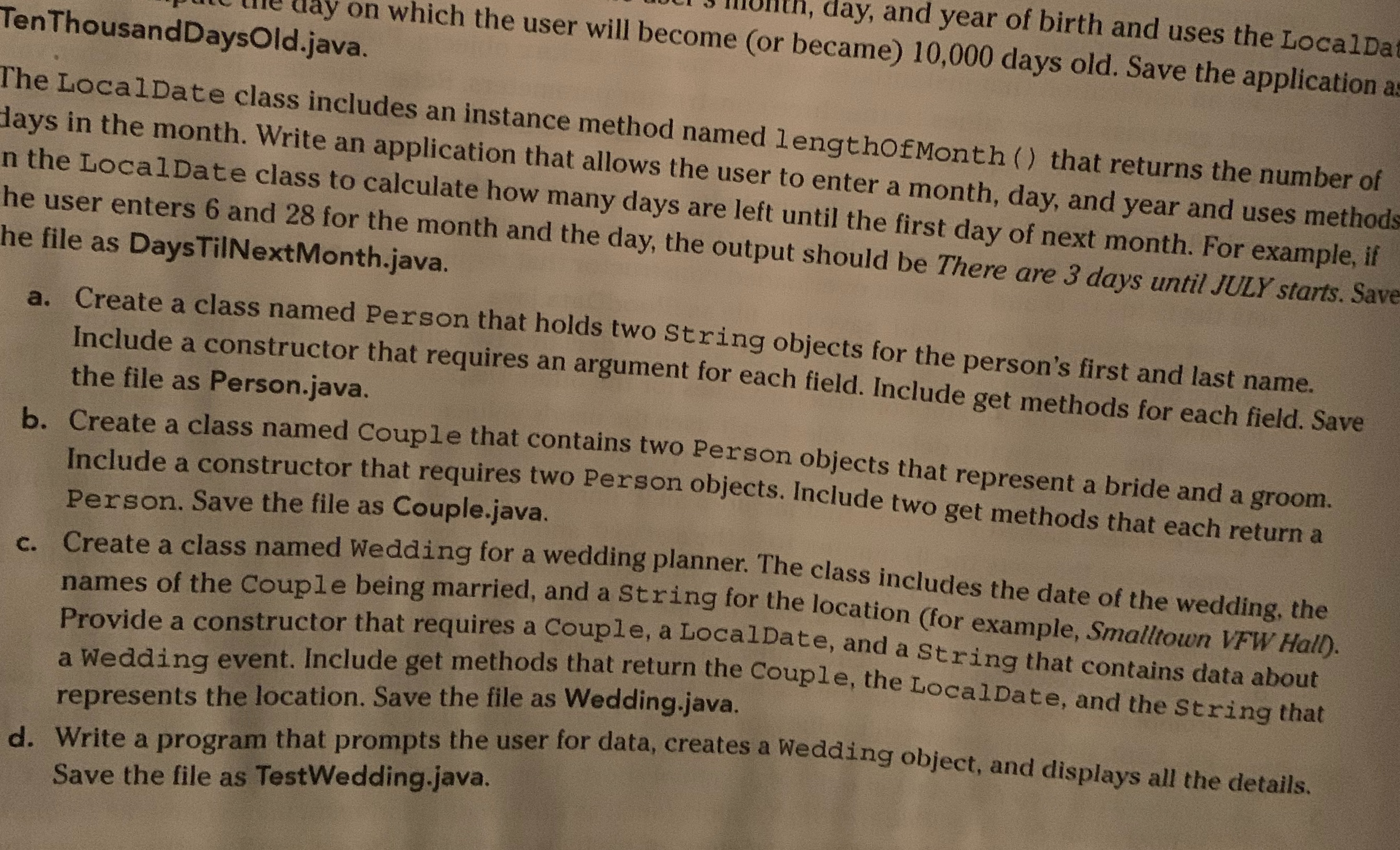 Ten Thousand DaysOld.java. The LocalDate class includes an instance method named lengthOfMonth