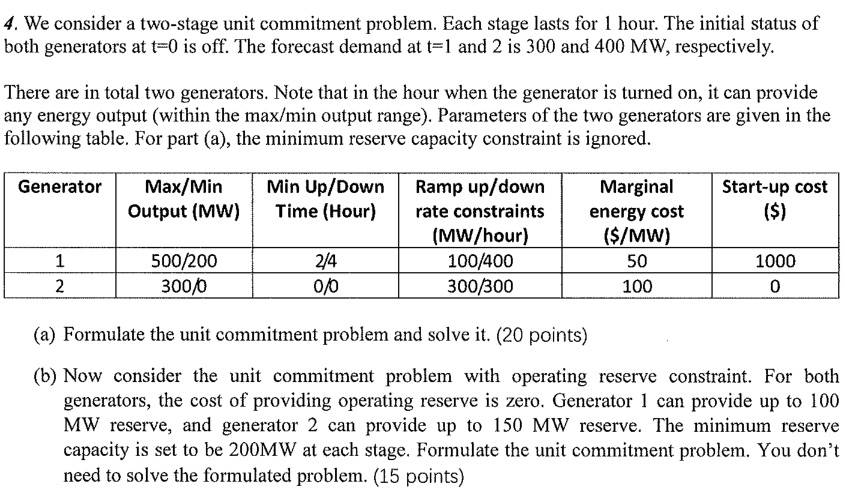 4. We consider a two-stage unit commitment problem. Each stage lasts for