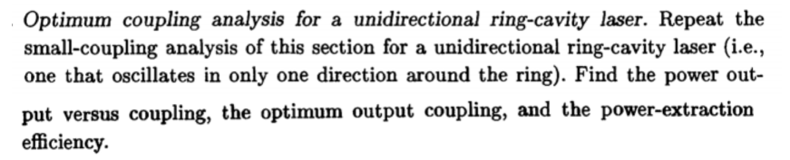 Optimum coupling analysis for a unidirectional ring-cavity laser. Repeat the small-coupling analysis