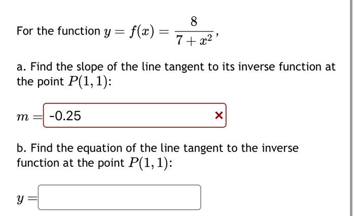 8 For the function y = f(x) : = 7+ x' a.