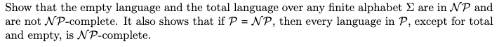 Show that the empty language and the total language over any finite