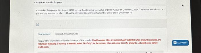 Current Attempt in Progress Cullumber Equipment Ltd. issued 12% five-year bonds with