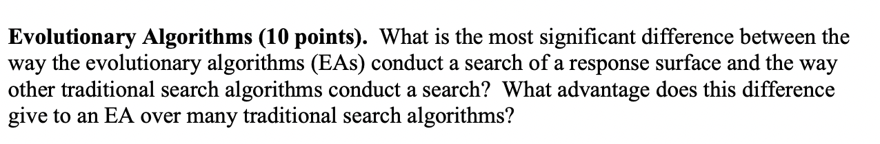 Evolutionary Algorithms (10 points). What is the most significant difference between the