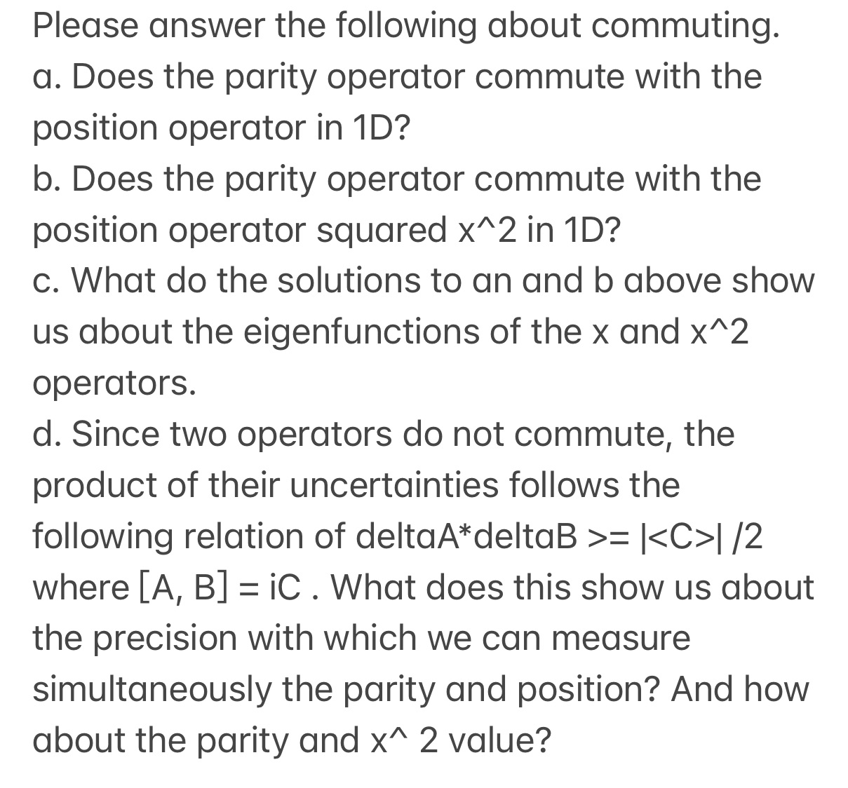 Please answer the following about commuting. a. Does the parity operator commute