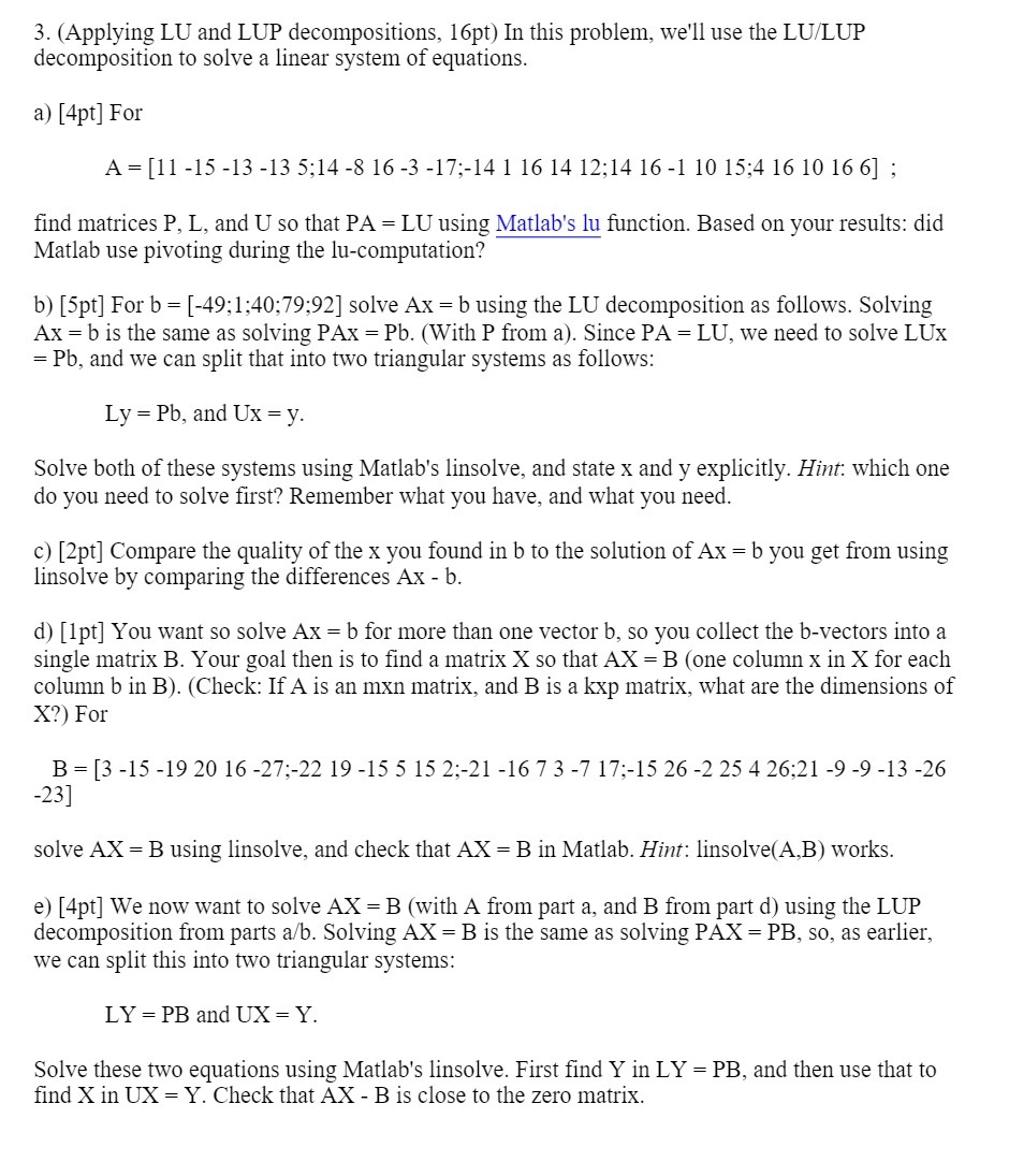 3. (Applying LU and LUP decompositions, 16pt) In this problem, we'll use