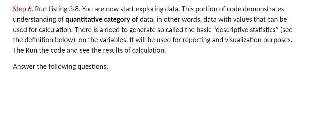 Step 6. Run Listing 3-8. You are now start exploring data. This