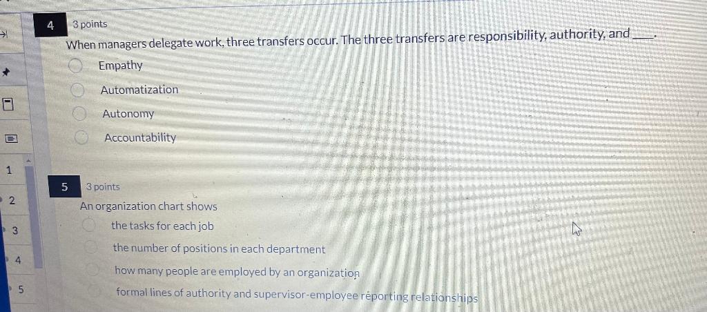 + D 4 3 points When managers delegate work, three transfers occur.