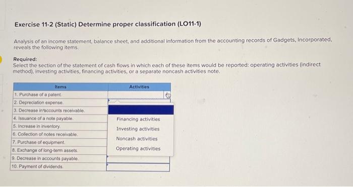 Exercise 11-2 (Static) Determine proper classification (LO11-1) Analysis of an income statement,