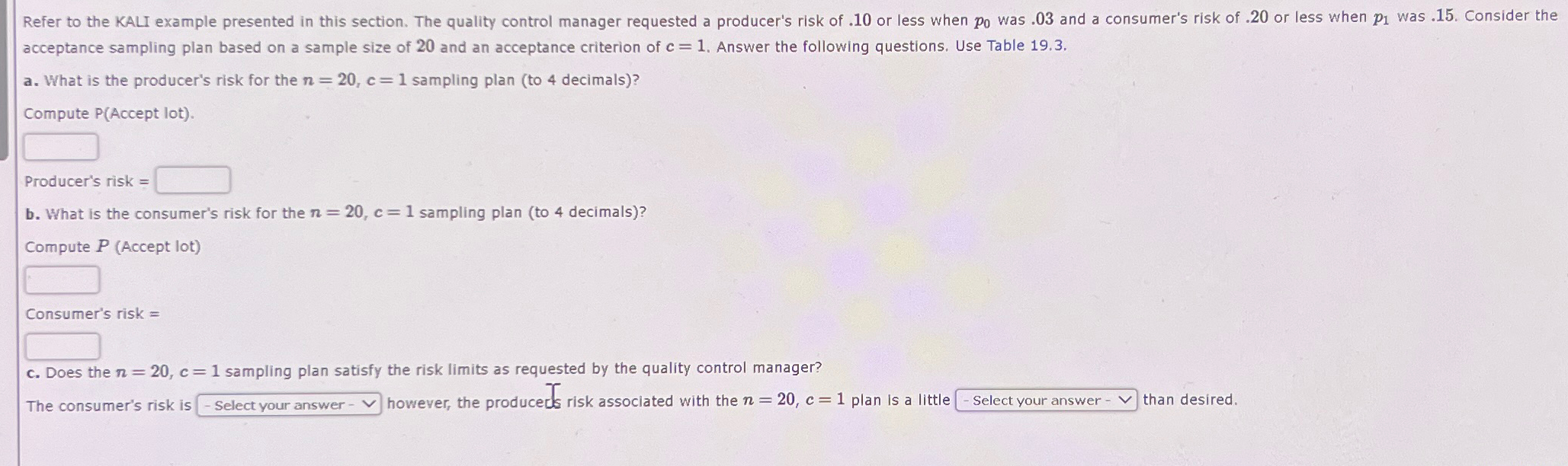 Refer to the KALI example presented in this section. The quality control