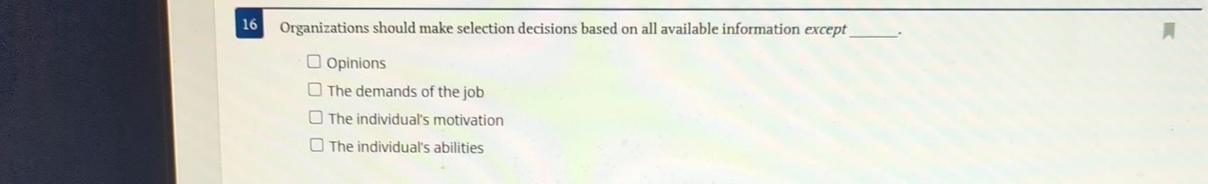 16 Organizations should make selection decisions based on all available information except