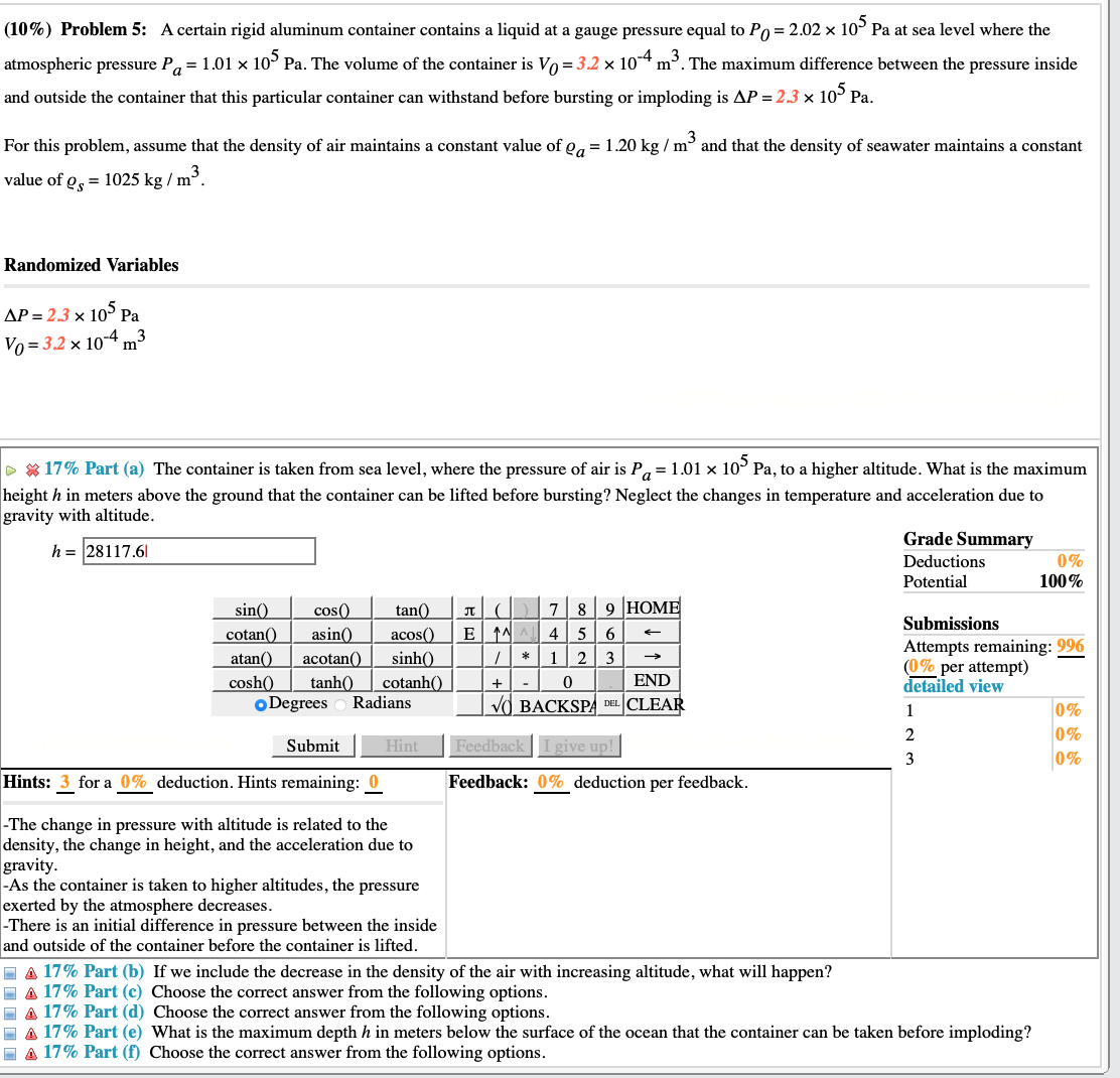 (10%) Problem 5: A certain rigid aluminum container contains a liquid at