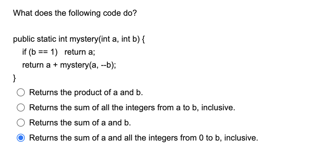What does the following code do? public static int mystery(int a, int
