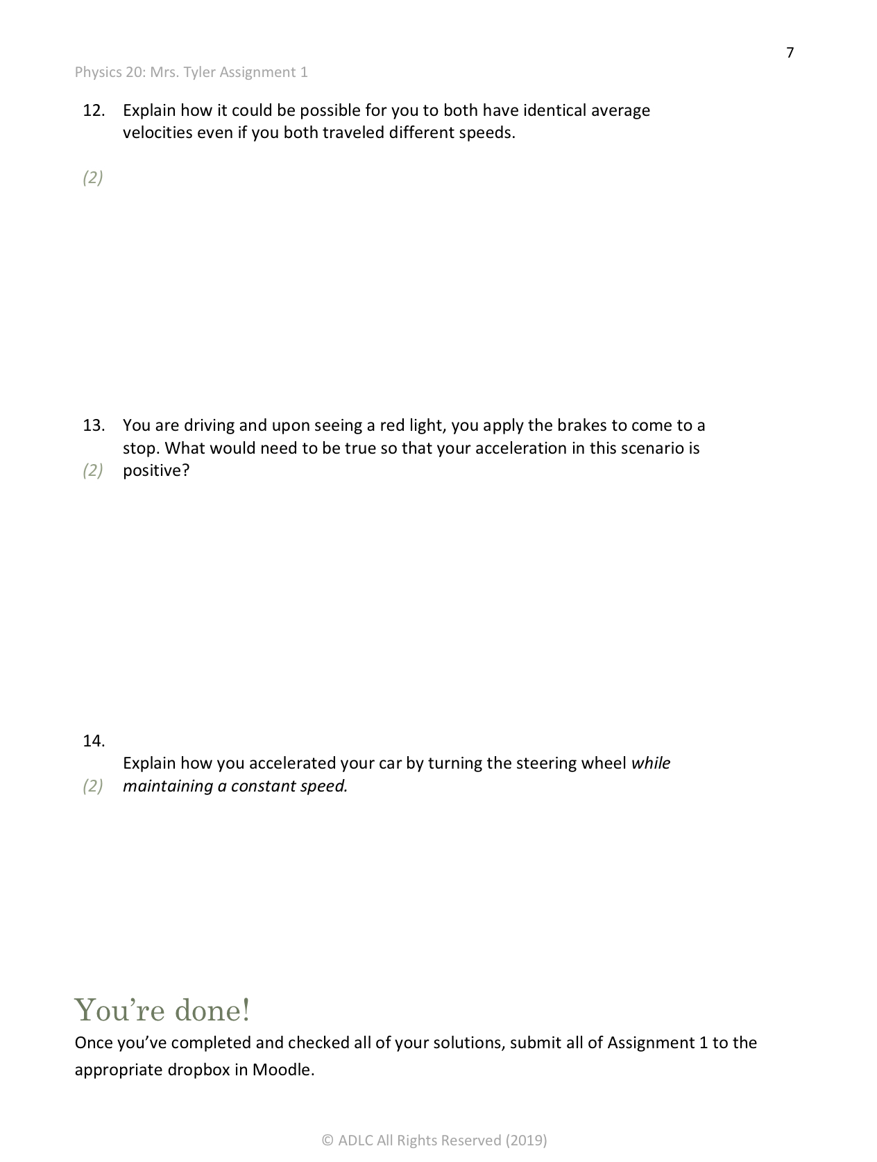 Physics 20: Mrs. Tyler Assignment 1 12. Explain how it could be