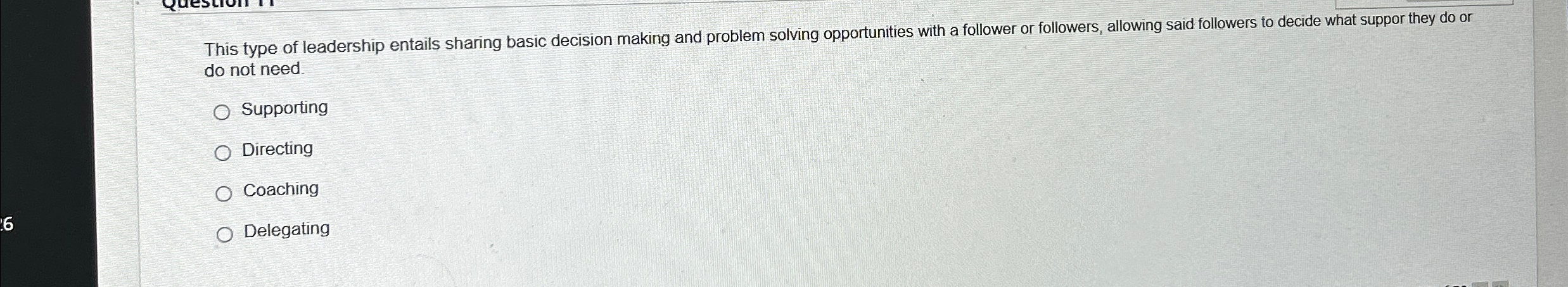 16 This type of leadership entails sharing basic decision making and problem