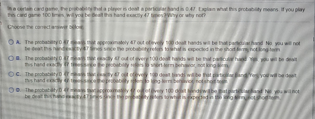 In a certain card game, the probability that a player is dealt