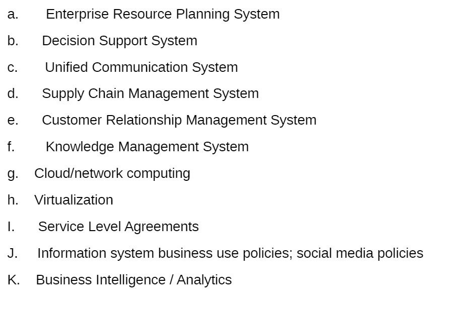 a. Enterprise Resource Planning System b. Decision Support System C. Unified Communication