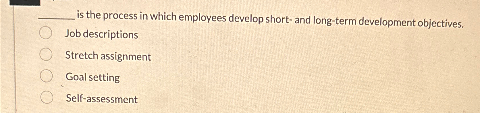 is the process in which employees develop short- and long-term development objectives.