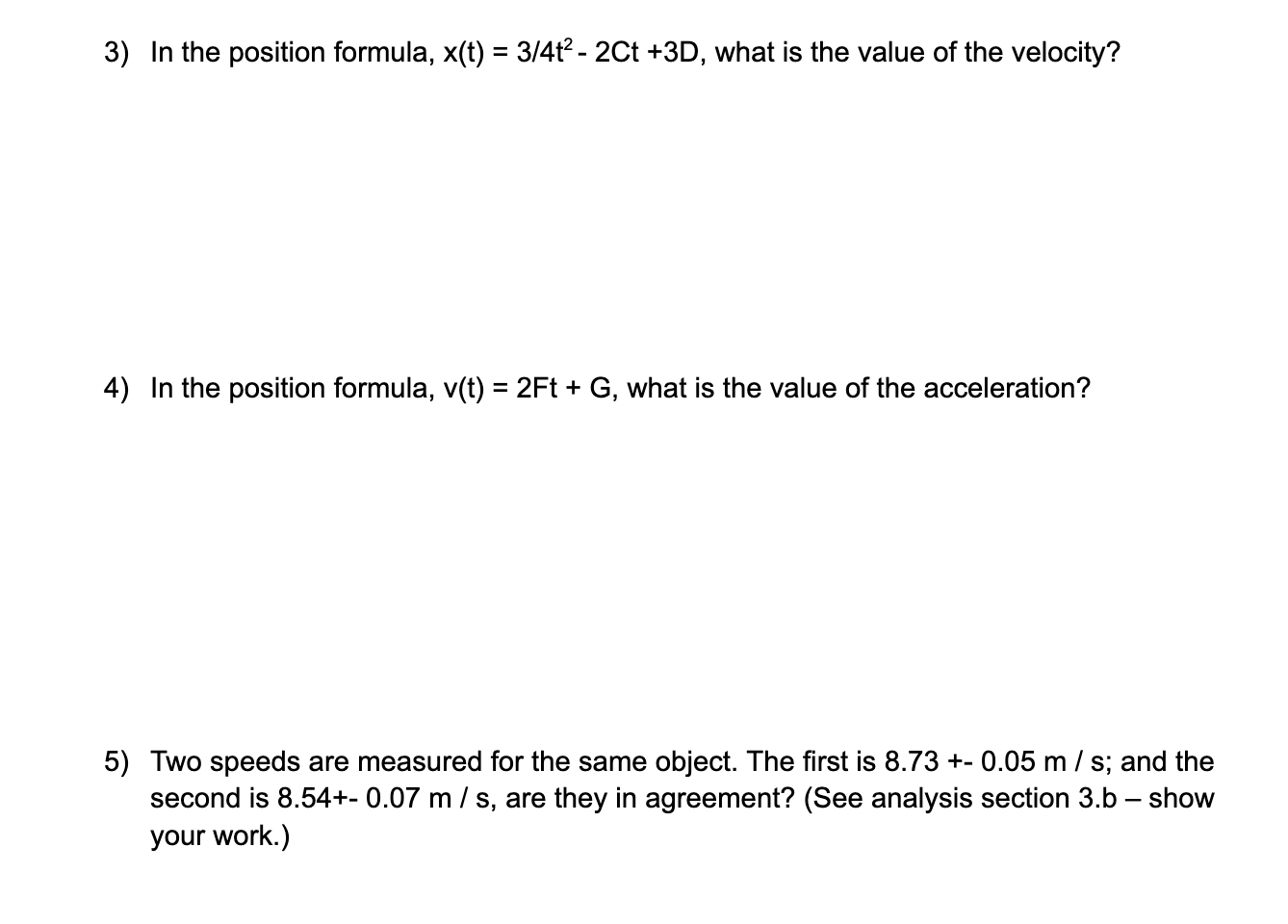 3) In the position formula, x(t) = 3/4t - 2Ct +3D, what