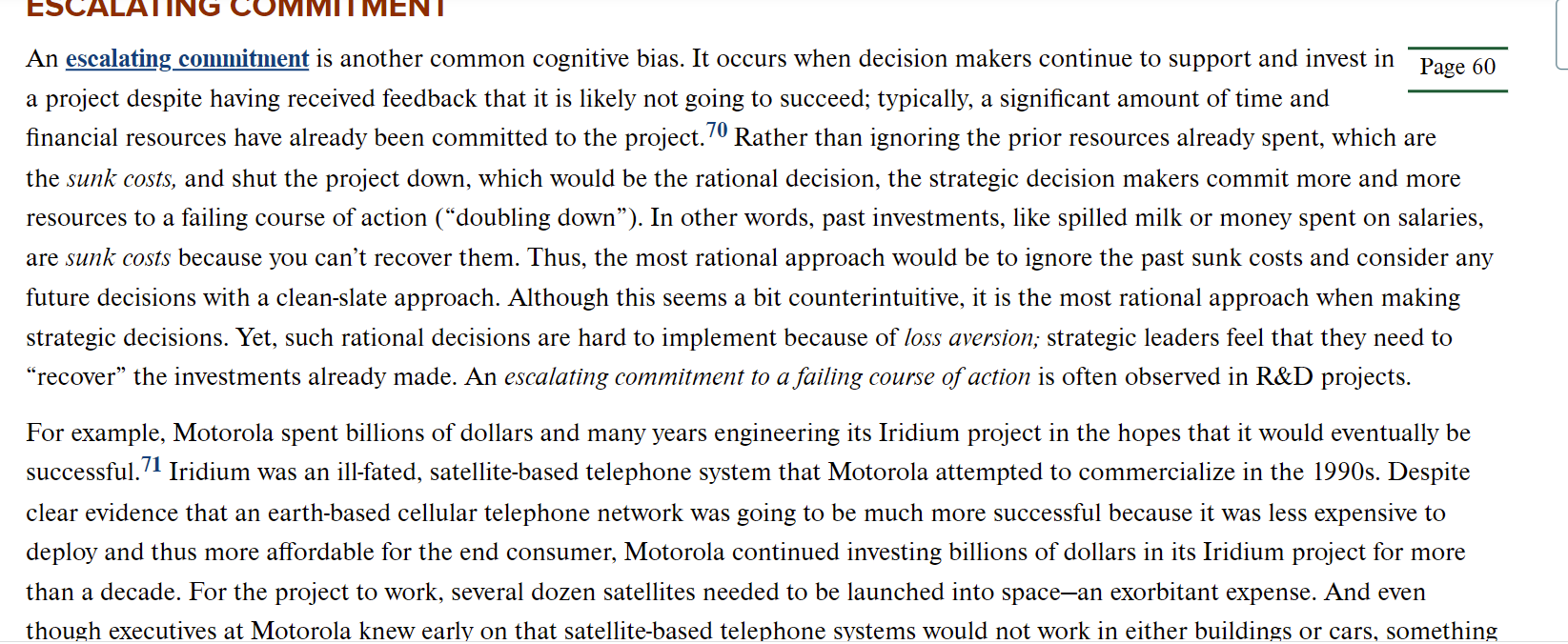 ESCALATI MITMENT Page 60 An escalating commitment is another common cognitive bias.