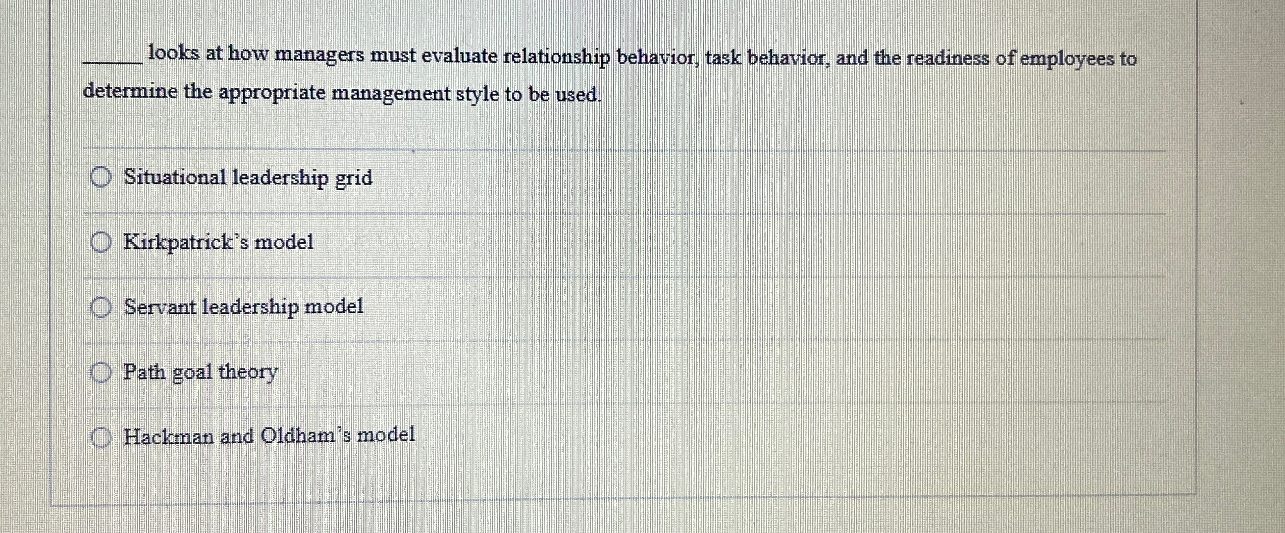 looks at how managers must evaluate relationship behavior, task behavior, and the