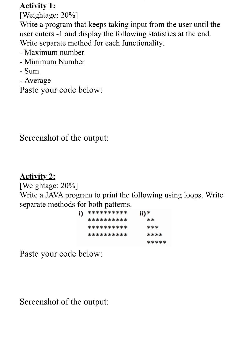 Activity 1: [Weightage: 20%] Write a program that keeps taking input from