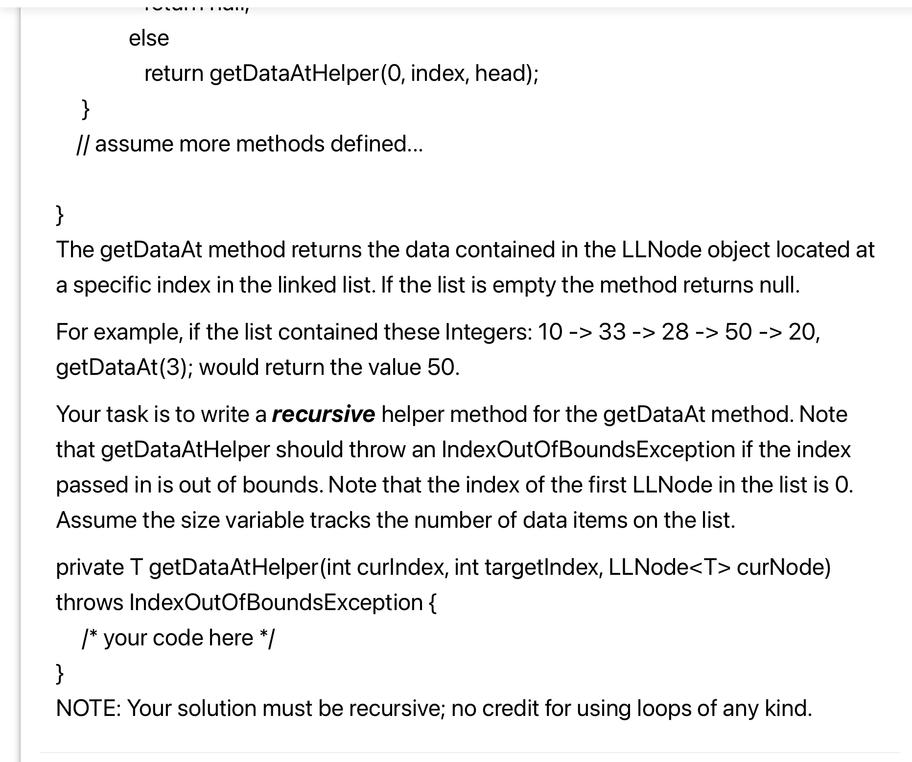 } private T data; private LLNode next; public LLNode(T data, LLNode next)