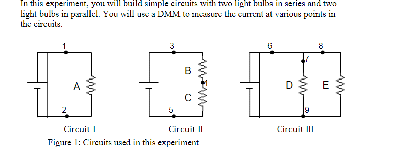 In this experiment, you will build simple circuits with two light bulbs