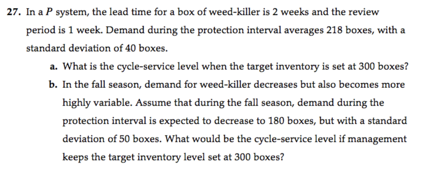 cost $35/order Holding cost $2/unit/year Average lead time = 3 weeks Standard