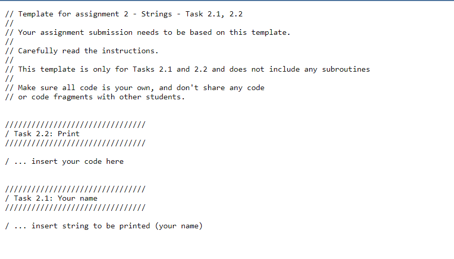 // Template for assignment 2 Strings Task 2.1, 2.2 // // Your