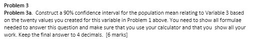 Problem 3 Problem 3a. Construct a 90% confidence interval for the population