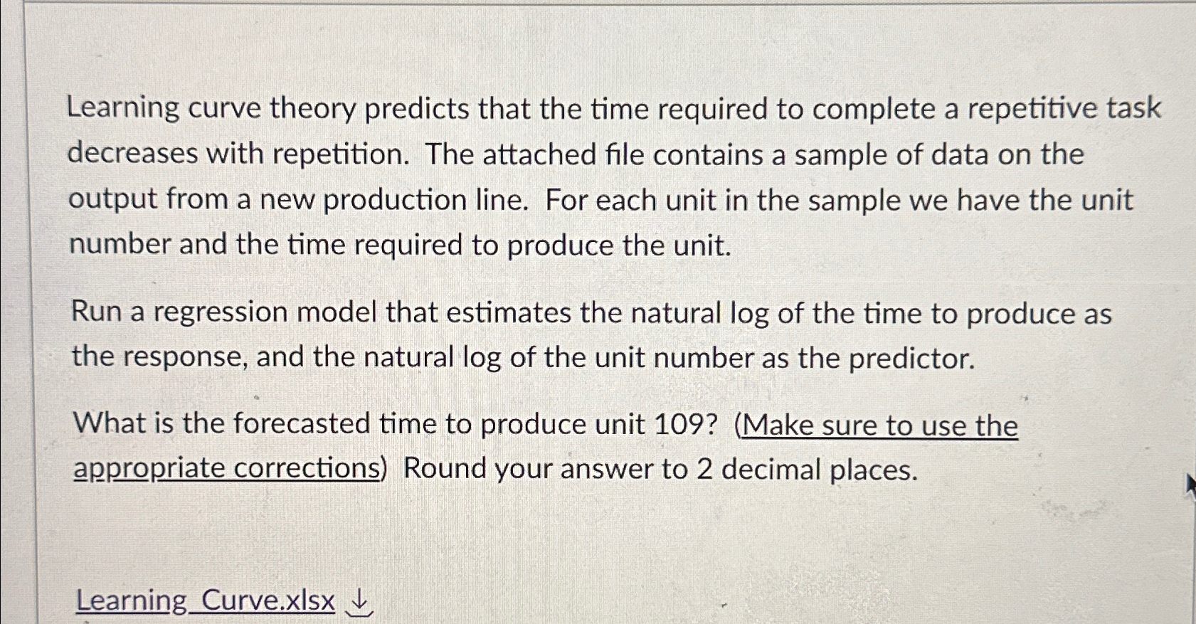 Learning curve theory predicts that the time required to complete a repetitive