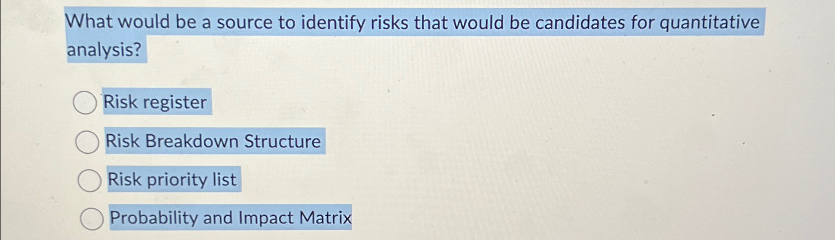 What would be a source to identify risks that would be candidates
