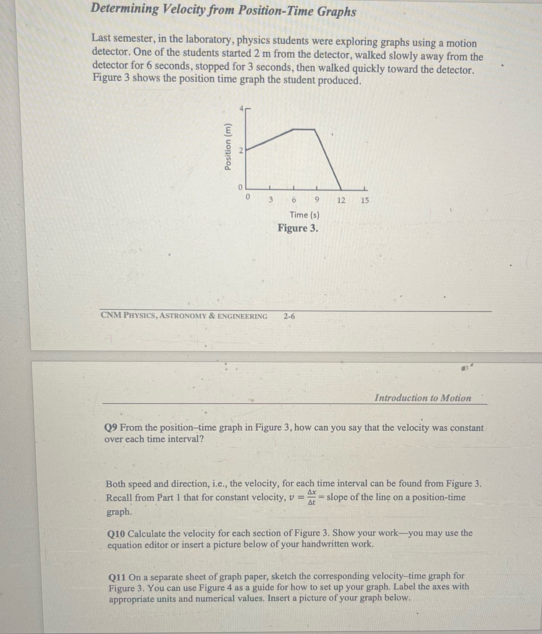 Determining Velocity from Position-Time Graphs Last semester, in the laboratory, physics students