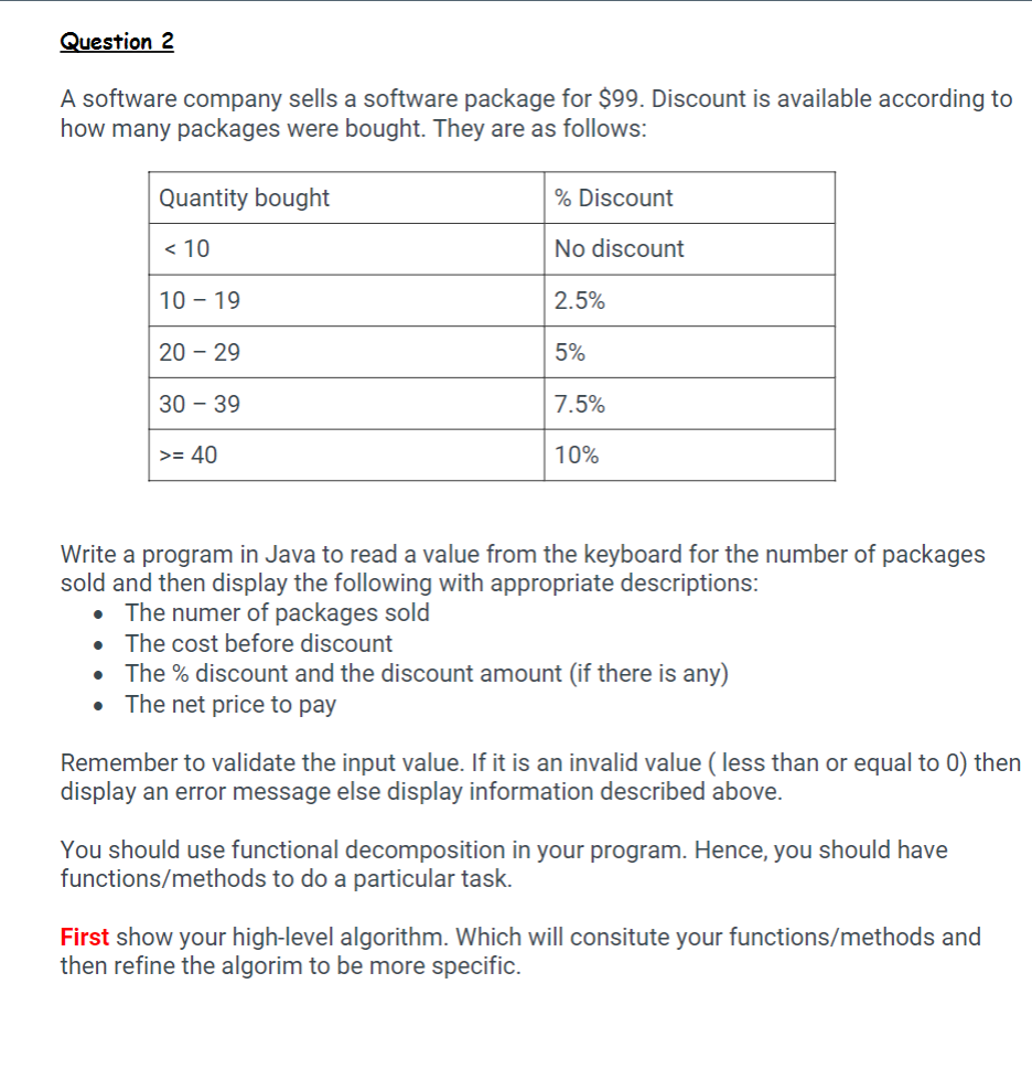 Question 2 A software company sells a software package for $99. Discount