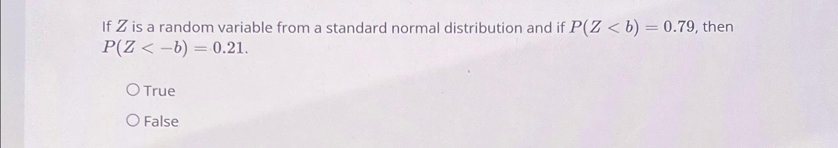 If Z is a random variable from a standard normal distribution and