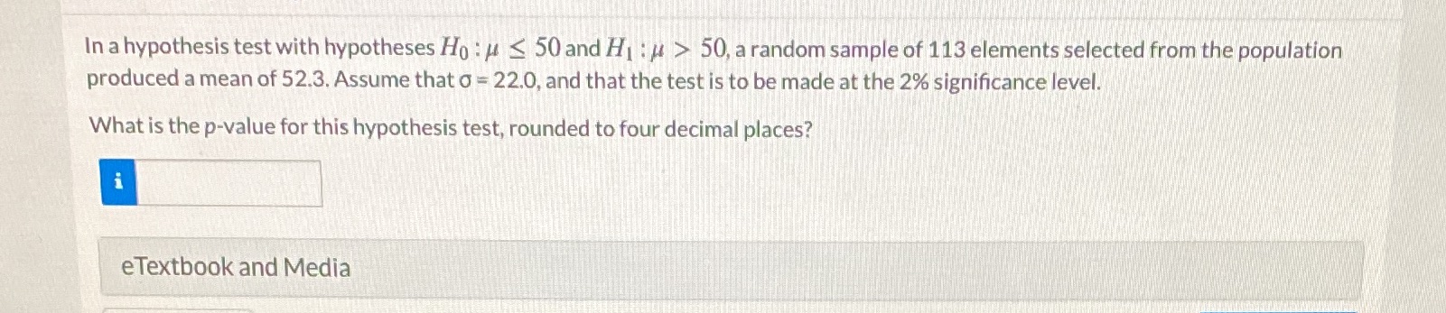 In a hypothesis test with hypotheses Ho: produced a mean of 52.3.