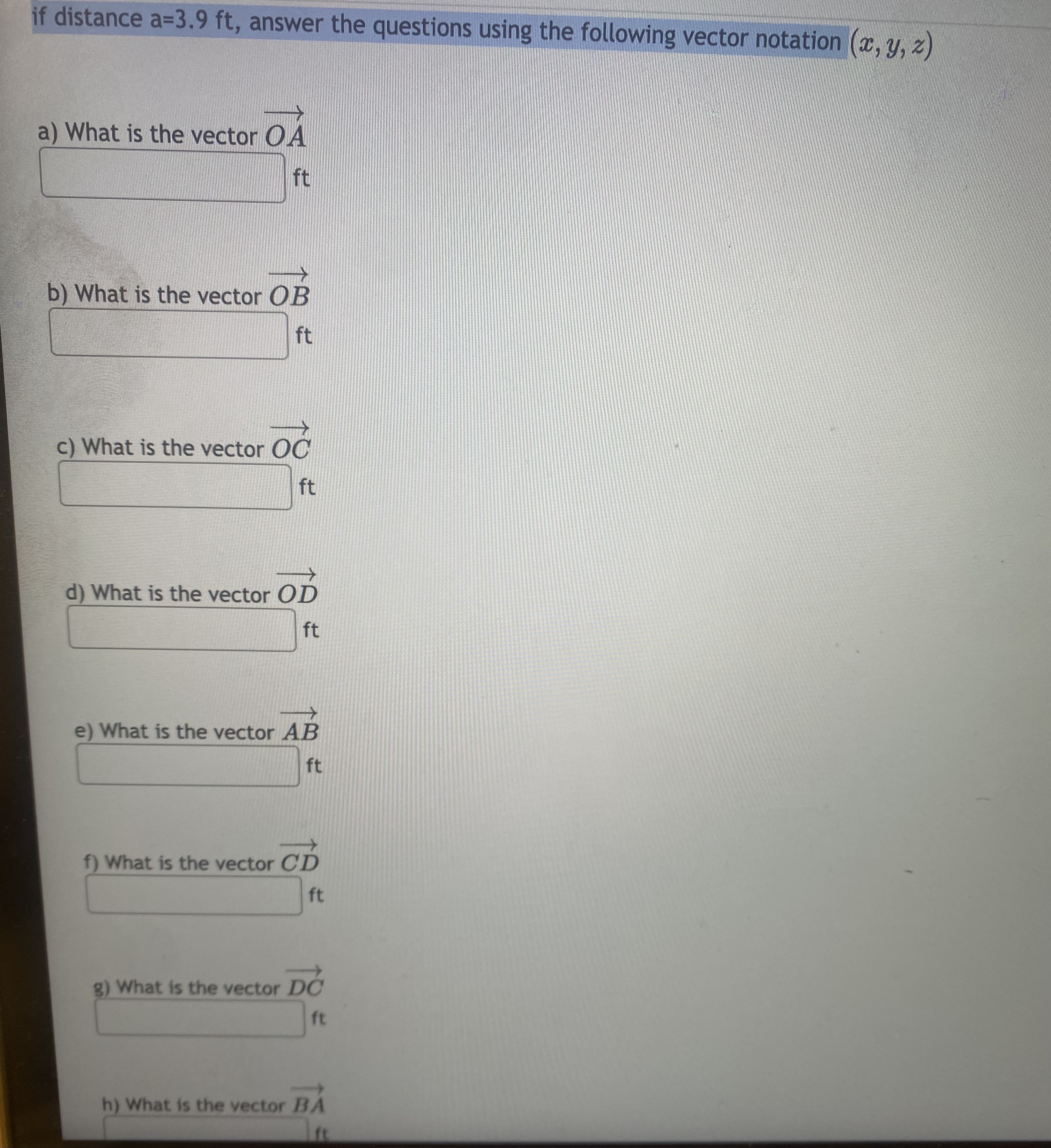 distance a=3.9 ft, answer the questions using the following vector notation (x,