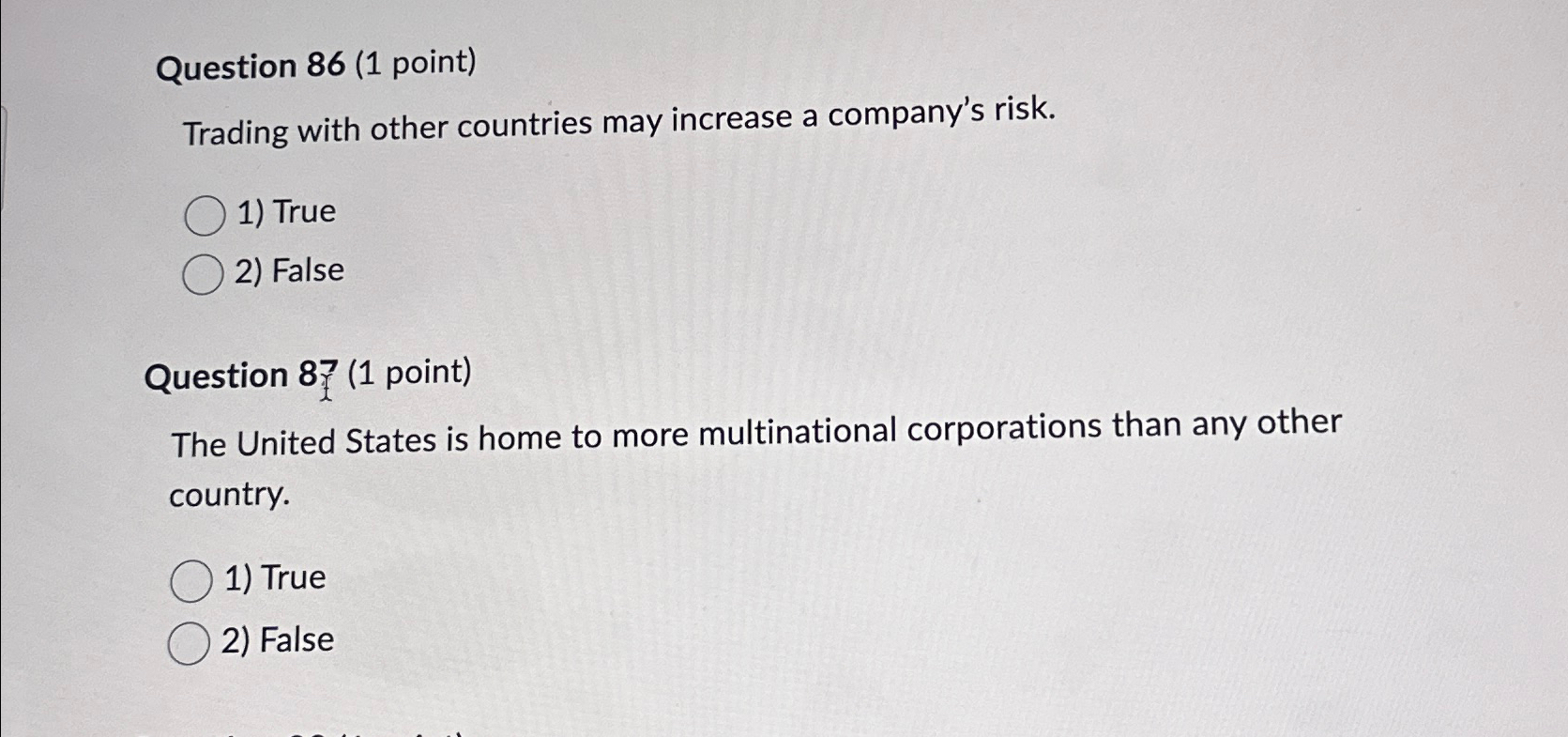 Question 86 (1 point) Trading with other countries may increase a company's