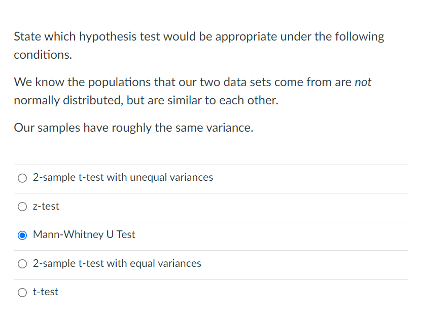 State which hypothesis test would be appropriate under the following conditions. We