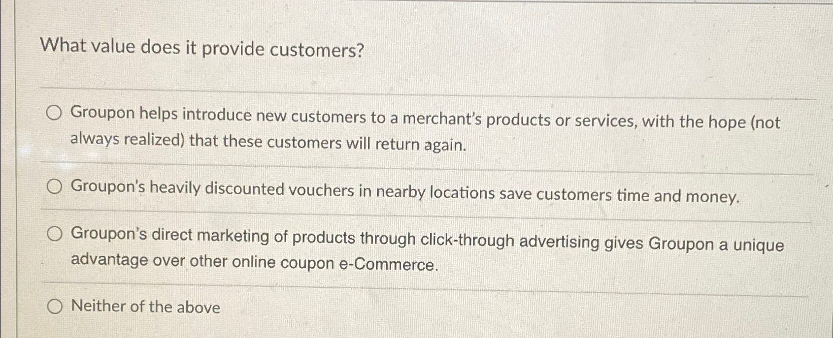 What value does it provide customers? O Groupon helps introduce new customers