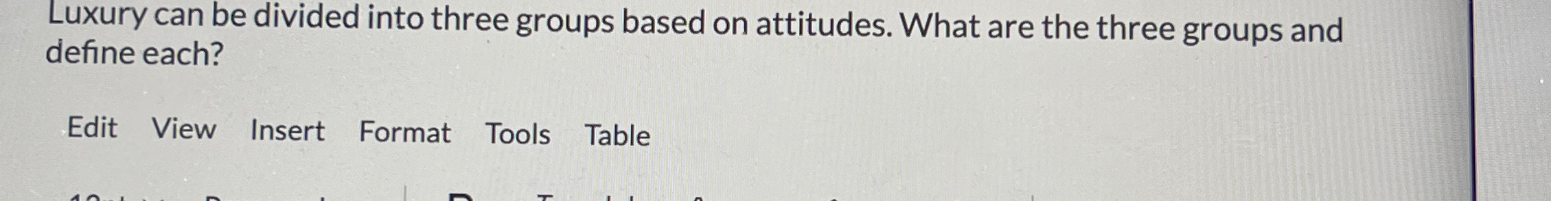 Luxury can be divided into three groups based on attitudes. What are