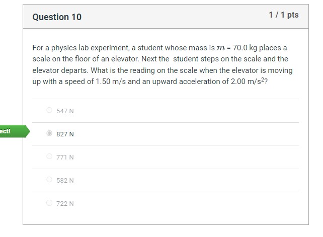 Question 10 1/1 pts For a physics lab experiment, a student whose